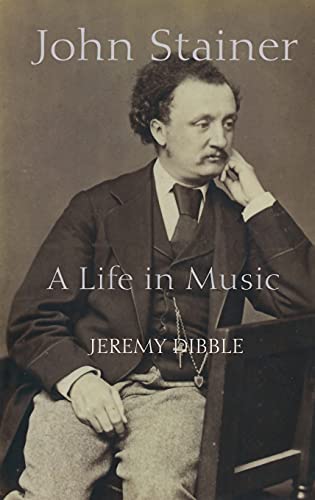 Imagen de archivo de Music in Britain 1600-1900: John Stainer: A Life in Music a la venta por Anybook.com