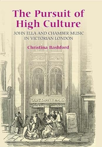 9781843832980: The Pursuit of High Culture: John Ella and Chamber Music in Victorian London: 3