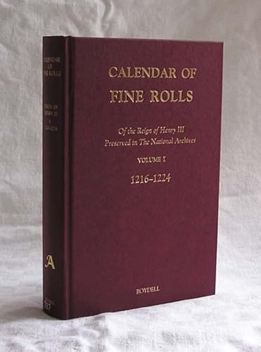 9781843833376: Calendar of the Fine Rolls of the Reign of Henry III [1216-1248]. I: 1216-1224: 1 to 8 Henry Iii: 1216-1224