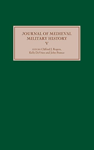 Journal of Medieval Military History - Clifford J. Rogers (editor), Kelly DeVries (editor), Professor John France (editor), Bernard S Bachrach (contributions), Joanne K. Lekea (contributions), Malcolm Mercer (contributions), Mark Dupuy (contributions), Michael Basista (contributions), Michael Ehrlich (contributions), Nicholas S. Kanellopoulos (contributions), Richard W Kaeuper (contributions), Steven C. Hughes (contributions)