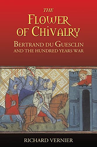 Beispielbild fr The Flower of Chivalry: Bertrand Du Guesclin and the Hundred Years War zum Verkauf von WorldofBooks