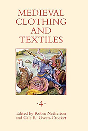 Imagen de archivo de Medieval Clothing and Textiles, Volume 4 Medieval Clothing and Textiles, 4 a la venta por PBShop.store US