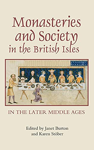 9781843833864: Monasteries and Society in the British Isles in the Later Middle Ages (Studies in the History of Medieval Religion, 35) (Volume 35)