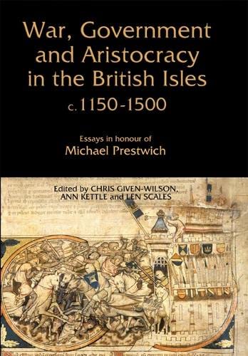 Beispielbild fr War, Government and Aristocracy in the British Isles, C.1150-1500: Essays in Honour of Michael Prestwich zum Verkauf von WorldofBooks