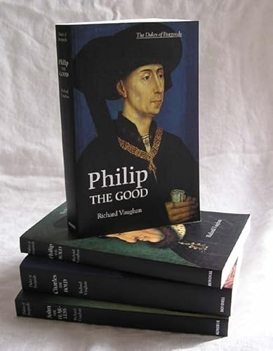 9781843833970: The Dukes of Burgundy [4-volume set]: Charles the Bold, John the Fearless, Philip the Bold, Philip the Good