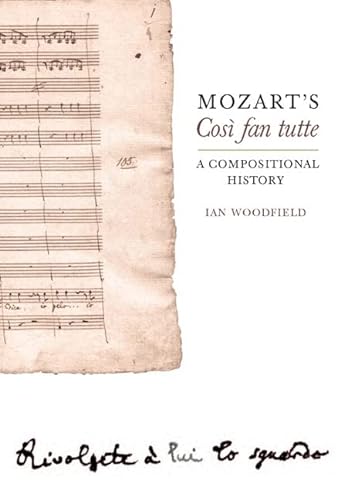 Imagen de archivo de Mozart's Cos Fan Tutte : A Compositional History a la venta por Better World Books: West