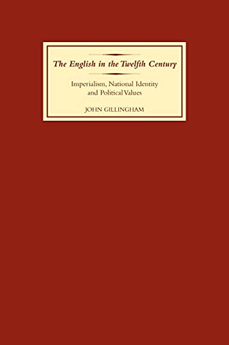 9781843834250: The English in the Twelfth Century: Imperialism, National Identity and Political Values