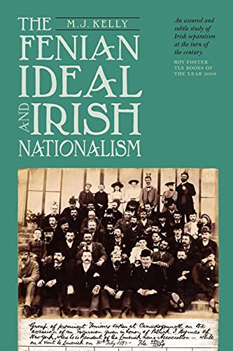 Stock image for Fenian Ideal and Irish Nationalism, 1882-1916 (Irish Historical Monographs) for sale by WorldofBooks