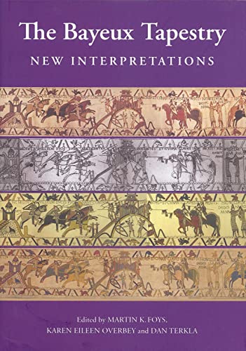 9781843834700: The Bayeux Tapestry: New Interpretations