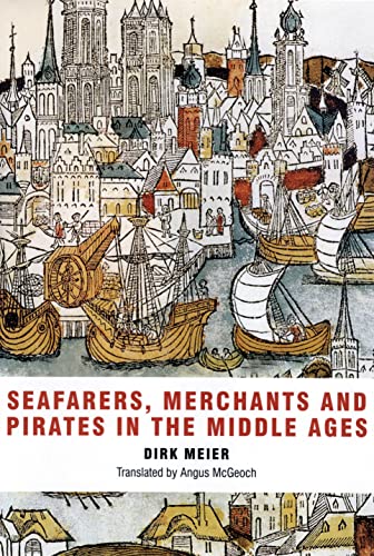 9781843835127: Seafarers, Merchants and Pirates in the Middle Ages