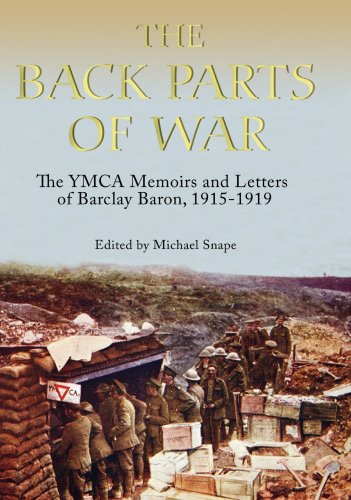 Beispielbild fr The Back Parts of War: The YMCA Memoirs and Letters of Barclay Baron, 1915-1919 (Church of England Record Society, 16) zum Verkauf von HPB-Ruby