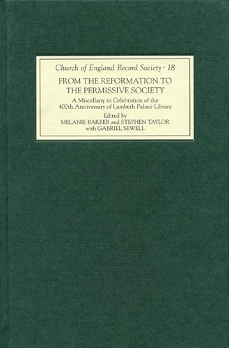 Beispielbild fr From the Reformation to the Permissive Society: A Miscellany in Celebration of the 400th Anniversary of Lambeth Palace Library (Church of England Record Society) zum Verkauf von WorldofBooks