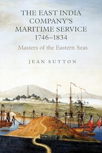 Beispielbild fr The East India Company's Maritime Service 1746-1834 zum Verkauf von Blackwell's