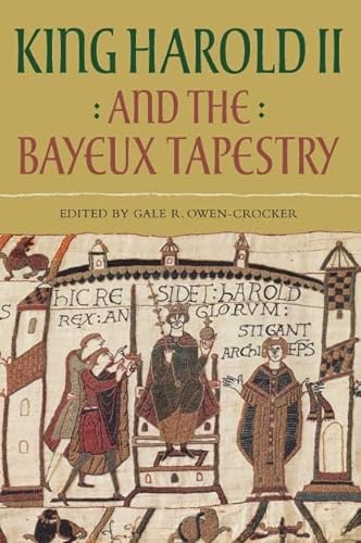 Stock image for King Harold II and the Bayeux Tapestry (Pubns Manchester Centre for Anglo-Saxon Studies) for sale by tjlbooks