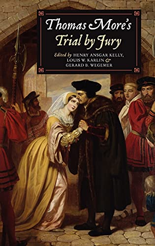 Stock image for Thomas More's Trial by Jury: A Procedural and Legal Review with a Collection of Documents for sale by Magnus Berglund, Book Seller