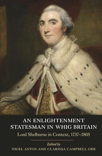 Beispielbild fr An Enlightenment Statesman in Whig Britain zum Verkauf von Blackwell's