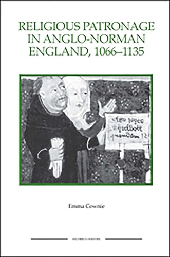 9781843836353: Religious Patronage in Anglo-Norman England, 1066-1135: 7
