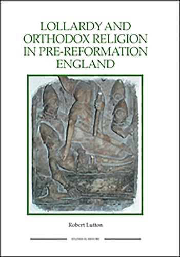 9781843836490: Lollardy and Orthodox Religion in Pre-Reformation England: Reconstructing Piety: 52