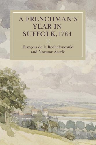 Beispielbild fr A Frenchman's Year in Suffolk: French Impressions of Suffolk Life in 1784 (Suffolk Records Society) (Volume 30) [Paperback] Rochefoucauld, Franois de la and Scarfe, Norman zum Verkauf von The Compleat Scholar