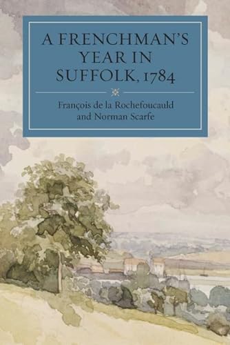 9781843836759: A Frenchman's Year in Suffolk: French Impressions of Suffolk Life in 1784: 30 (Suffolk Records Society)