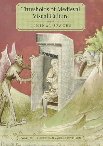 Imagen de archivo de Thresholds of Medieval Visual Culture: Liminal Spaces a la venta por art longwood books