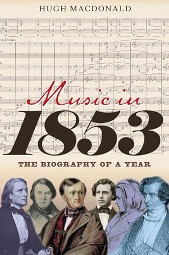 Imagen de archivo de Music in 1853: The Biography of a Year a la venta por WorldofBooks