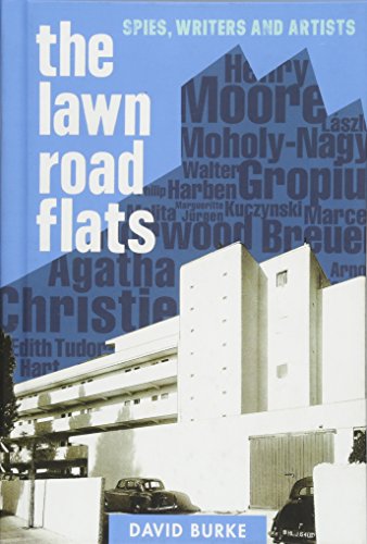 The Lawn Road Flats: Spies, Writers and Artists (History of British Intelligence, 3) (9781843837831) by Burke, David