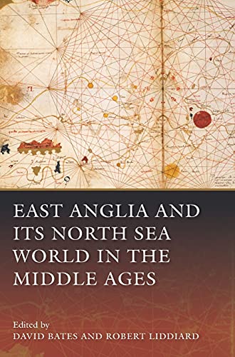 Stock image for East Anglia and its North Sea World in the Middle Ages for sale by Phatpocket Limited