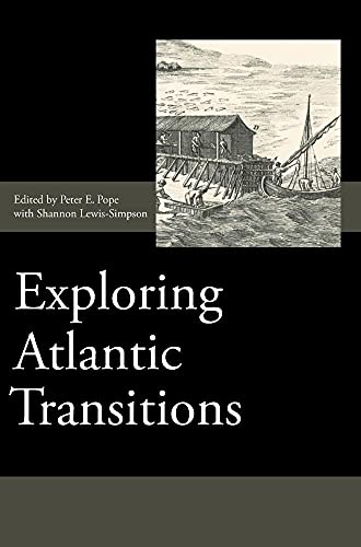 9781843838593: Exploring Atlantic Transitions: Archaeologies of Transience and Permanence in New Found Lands: 8