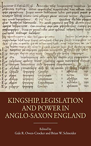 Imagen de archivo de Kingship, Legislation, and Power in Anglo-Saxon England a la venta por Anselm Scrivener Books