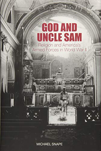 Stock image for God and Uncle Sam: Religion and America's Armed Forces in World War II for sale by Irish Booksellers