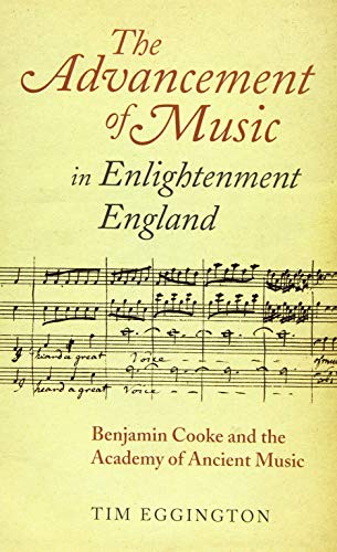 Stock image for The Advancement of Music in Enlightenment England Benjamin Cooke and the Academy of Ancient Music Music in Britain, 16002000 Music in Britain, 16002000, 11 for sale by PBShop.store US