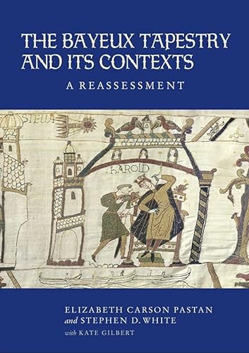 9781843839415: Bayeux Tapestry and Its Contexts: A Reassessment