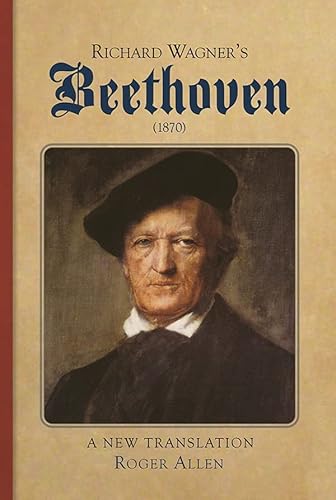 Imagen de archivo de Richard Wagner's Beethoven (1870): A New Translation a la venta por WeBuyBooks