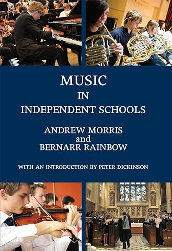 Imagen de archivo de Music in Independent Schools (Classic Texts in Music Education) (Volume 28) a la venta por suffolkbooks