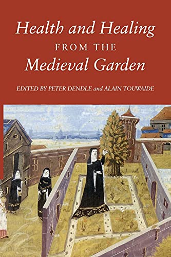 Stock image for Health and Healing from the Medieval Garden for sale by Books Puddle