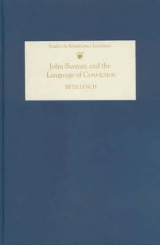 

John Bunyan and the Language of Conviction (Studies in Renaissance Literature)