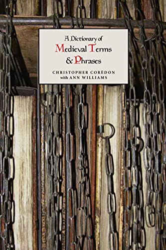 9781843840237: A Dictionary of Medieval Terms and Phrases (0)