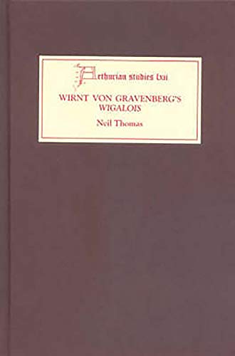 9781843840381: Wirnt von Gravenberg's Wigalois: Intertextuality and Interpretation (62) (Arthurian Studies)