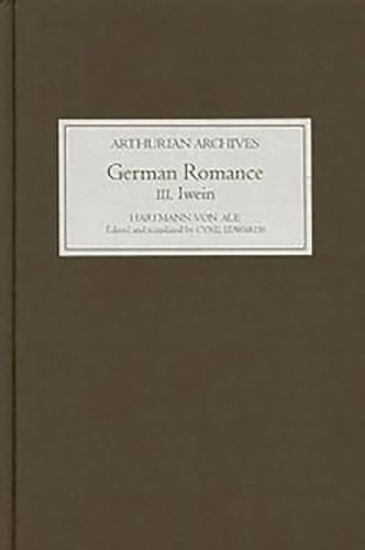 German Romance III: Iwein , or The Knight with the Lion