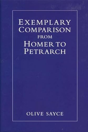 Imagen de archivo de Exemplary Comparison from Homer to Petrarch a la venta por Books From California
