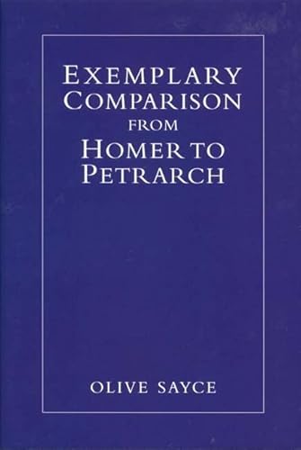 Stock image for Exemplary Comparison from Homer to Petrarch for sale by Books From California