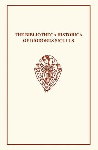 Beispielbild fr The Bibliotheca Historica of Diodorus Siculus translated by John Skelton vol I (Early English Text Society Original Series) zum Verkauf von Winghale Books