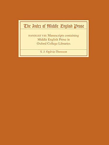 9781843841524: The Index of Middle English Prose Handlist VIII: Manuscripts containing Middle English Prose in Oxford College Libraries (Index of Middle English Prose, 8)