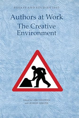 9781843841951: Authors at Work: the Creative Environment (Essays and Studies, 62)