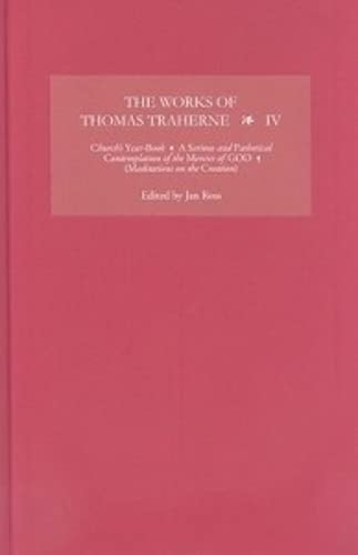 Stock image for The Works of Thomas Traherne. IV for sale by Blackwell's
