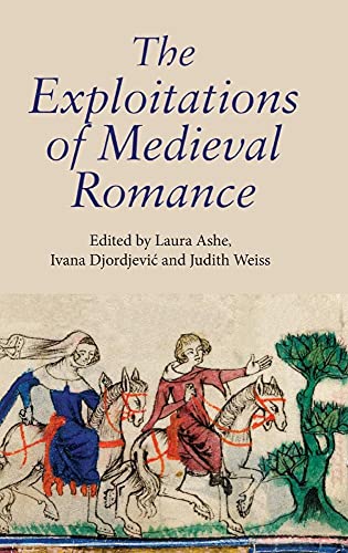 Beispielbild fr The Exploitations of Medieval Romance zum Verkauf von Blackwell's
