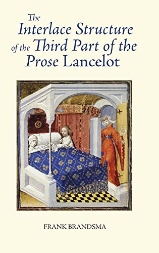 Beispielbild fr The Interlace Structure of the Third Part of the Prose Lancelot (Arthurian Studies) zum Verkauf von Irish Booksellers