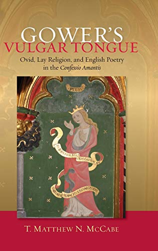 9781843842835: Gower's Vulgar Tongue: Ovid, Lay Religion, and English Poetry in the Confessio Amantis (6)