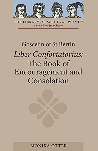 9781843842941: Goscelin of St Bertin: The Book of Encouragement and Consolation (Liber Confortatorius)